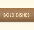 Bold Taste Tour - Bold Dish